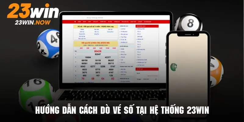 các bước dò vé số tại 23win